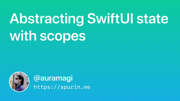 Abstracting SwiftUI state with scopes